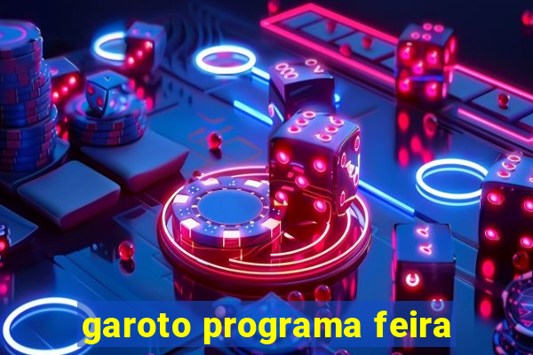 garoto programa feira